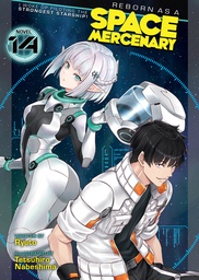 [9798895617380] REBORN AS A SPACE MERCENARY: I WOKE UP PILOTING THE STRONGEST STARSHIP! (LIGHT NOVEL) 14