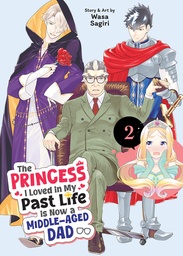 [9798895611159] THE PRINCESS I LOVED IN MY PAST LIFE IS NOW A MIDDLE-AGED DAD 2