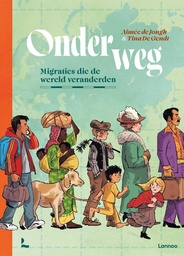 [9789059960817] Onderweg Migraties die de wereld veranderden