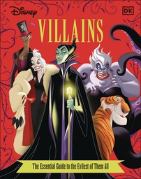 [9781465489531] DISNEY VILLAINS ESSENTIAL GUIDE REVISED ED