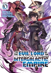 [9798895616840] I'M THE EVIL LORD OF AN INTERGALACTIC EMPIRE! (LIGHT NOVEL) 10