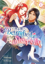 [9798895617496] BETROTHED TO MY SISTER'S EX (LIGHT NOVEL) 1