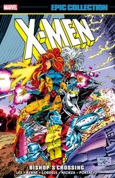 [9781302967635] X-MEN EPIC COLLECTION BISHOP'S CROSSING [NEW PRINTING]