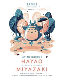 [9782374951355] MY NEIGHBOR HAYAO ART INSPIRED BY FILMS OF MIYAZAKI