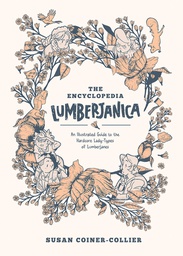 [9781684155996] ENCYCLOPEDIA LUMBERJANICA ILLUS GUIDE