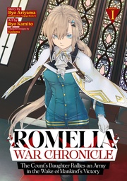 [9798895615416] ROMELIA WAR CHRONICLE: THE COUNT'S DAUGHTER RALLIES AN ARMY IN THE WAKE OF MANKIND'S VICTORY 1