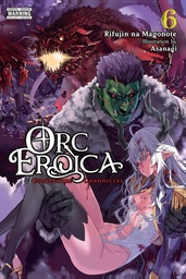 [9798855417647] ORC EROICA LIGHT NOVEL 6