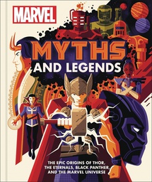 [9781465497758] MARVEL MYTHS & LEGENDS EPIC ORIGINS MARVEL UNIVERSE
