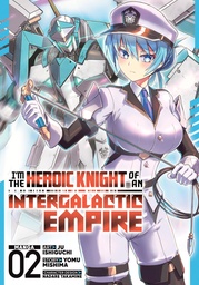 [9798895612101] IM THE HEROIC KNIGHT OF AN INTERGALACTIC EMPIRE 2