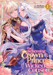 [9798895619421] THE SCHEMING CROWN PRINCE'S (SUPPOSEDLY) WICKED CONSORT 1