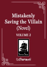 [9798895611005] MISTAKENLY SAVING THE VILLAIN (NOVEL) 2