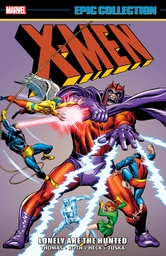 [9781302967697] X-MEN EPIC COLLECTION: LONELY ARE THE HUNTED [NEW PRINTING]