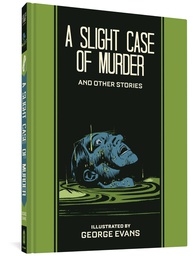 [9781683963981] EC GEORGE EVANS SLIGHT CASE OF MURDER