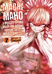 [9781645059479] MACHIMAHO MADE WRONG PERSON MAGICAL GIRL 7