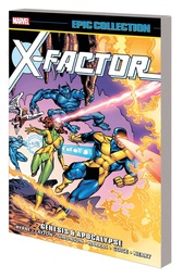 [9781302928506] X-FACTOR EPIC COLLECTION GENESIS AND APOCALYPSE NEW PTG