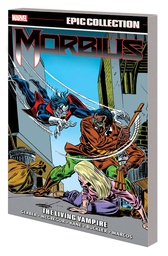 [9781302928353] MORBIUS EPIC COLLECTION LIVING VAMPIRE