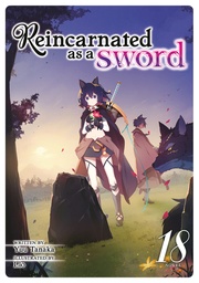 [9798893739589] REINCARNATED AS A SWORD LIGHT NOVEL 18