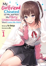 [9798897651672] MY GIRLFRIEND CHEATED ON ME AND NOW MY FLIRTY UNDERCLASSMAN WON'T LEAVE ME ALONE 1