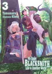 [9781718345133] MY QUIET BLACKSMITH LIFE ANOTHER WORLD LIGHT NOVEL 3