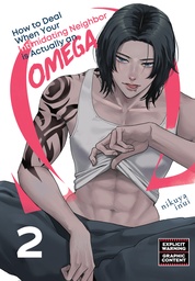 [9798888776629] HOW TO DEAL WHEN YOUR INTIMIDATING NEIGHBOR IS ACTUALLY AN OMEGA 2