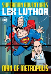 [9781779508126] SUPERMAN ADVENTURES LEX LUTHOR MAN OF METROPOLIS