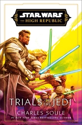 [9780593723548] STAR WARS: THE HIGH REPUBLIC 6 TRIALS OF THE JEDI