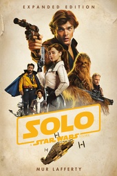 [9780593975367] SOLO: A STAR WARS STORY: EXPANDED EDITION
