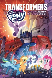 [9781684057597] MY LITTLE PONY TRANSFORMERS FRIENDSHIP IN DISGUISE
