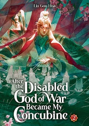 [9798895610800] AFTER THE DISABLED GOD OF WAR BECAME MY CONCUBINE LIGHT NOVEL 2
