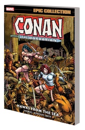 [9781302926557] CONAN BARBARIAN EPIC COLL ORIG MARVEL YRS HAWKS FROM SEA