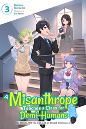 [9798855410808] A MISANTHROPE TEACHES A CLASS FOR DEMI-HUMANS LIGHT NOVEL 3
