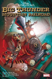 [9781302926601] DISNEY KINGDOMS BIG THUNDER MOUNTAIN RAILROAD
