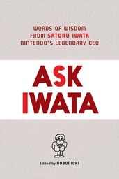 [9781974721542] ASK IWATA WORDS WISDOM NINTENDOS LEGENDARY CEO PROSE