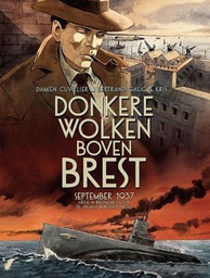 [9789463942430] Donkere Wolken Boven Brest September 1937 - Heisa in Bretagne Door de Spaanse Burgeroorlog