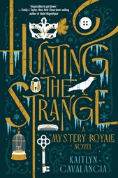 [9781368104791] HUNTING THE STRANGE A MYSTERY ROYALE NOVEL