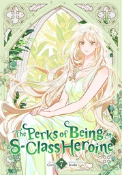 [9798400904905] PERKS OF BEING AN S CLASS HEROINE 7