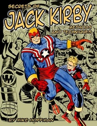 [9798902147268] SECRETS OF JACK KIRBY METHODS & TECHNIQUES