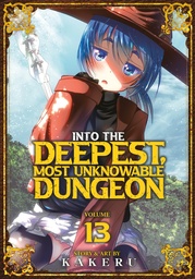 [9798893736441] INTO THE DEEPEST, MOST UNKNOWABLE DUNGEON 13