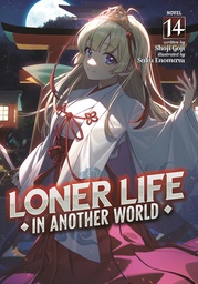 [9798893736656] LONER LIFE IN ANOTHER WORLD LIGHT NOVEL 14