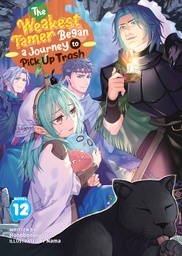 [9798893737868] WEAKEST TAMER BEGAN A JOURNEY TO PICK UP TRASH L NOVEL 12