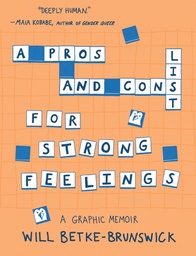 [9781953534453] A PROS AND CONS LIST FOR STRONG FEELINGS: A GRAPHIC MEMOIR