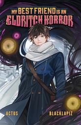 [9781638493198] MY BEST FRIEND IS AN ELDRITCH HORROR 1