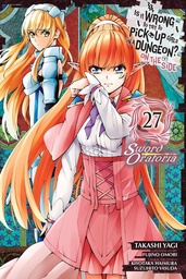 [9798855415872] IS IT WRONG TRY PICK UP GIRLS IN DUNGEON SWORD ORATORIA NVL 27