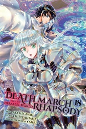 [9798855423242] DEATH MARCH PARALLEL WORLD RHAPSODY 18 DEATH MARCH TO THE PARALLEL WORLD RHAPSODY, VOL. 18 (MANGA)