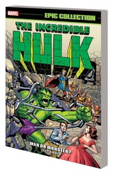 [9781302929749] INCREDIBLE HULK EPIC COLLECTION MAN OR MONSTER NEW PTG