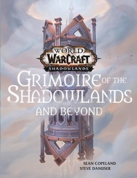 [9781950366507] World of Warcraft GRIMOIRE OF SHADOWLANDS & BEYOND