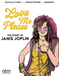 [9781681122762] LOVE ME PLEASE STORY OF JANIS JOPLIN
