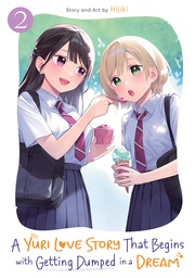 [9798895615362] A YURI MANGA THAT STARTS WITH GETTING REJECTED IN A DREAM 2