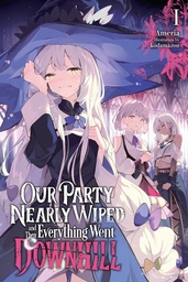 [9798855423693] OUR PARTY NEARLY WIPED AND THEN EVERYTHING WENT DOWNHILL 1
