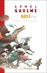 [9791096315826] Armel Gaulme BESTiary Sketchbook 1.1